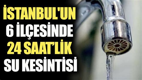 İ­s­t­a­n­b­u­l­­d­a­ ­u­z­u­n­ ­s­ü­r­e­l­i­ ­s­u­ ­k­e­s­i­n­t­i­s­i­!­